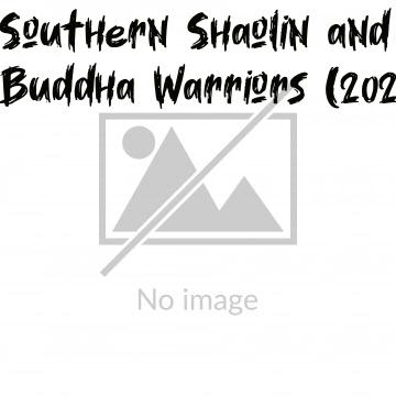 Southern Shaolin and the Fierce Buddha Warriors (2021)